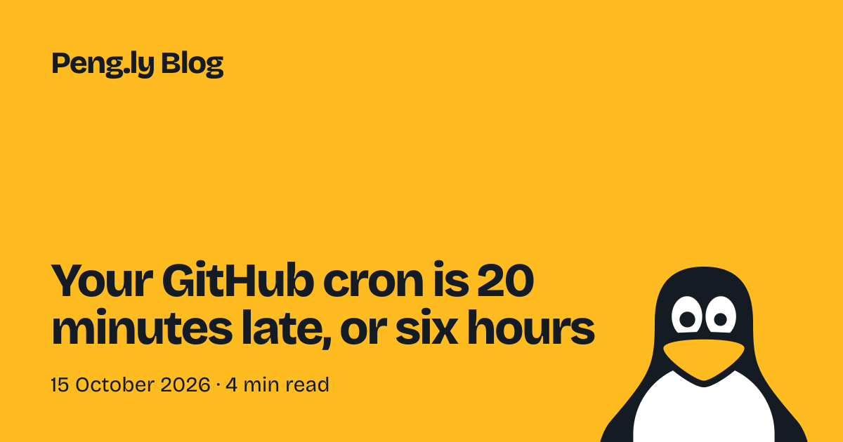 Your GitHub cron is 20 minutes late, or six hours | Peng.ly Blog